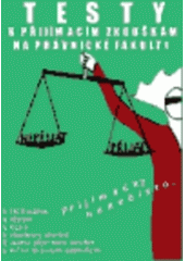 kniha Testy k přijímacím zkouškám na právnické fakulty přijímačky nanečisto : 1600 otázek, dějepis, logika, všeobecný přehled, ukázky loňských přijímacích zkoušek, klíč se správnými odpověďmi, Radek Veselý 2001