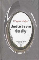 kniha Ještě jsem tady, Srbské sdružení sv. Sáva 2011