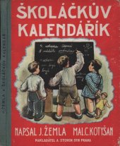 kniha Školáčkův kalendář verše, pohádky, povídky, hádanky a žerty pro malé čtenáře, kteří se již naučili čísti, A. Storch syn 1941