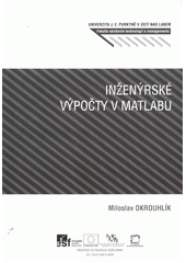 kniha Inženýrské výpočty v Matlabu, Univerzita Jana Evangelisty Purkyně Ústí nad Labem 2012