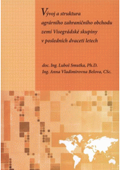 kniha Vývoj a struktura agrárního zahraničního obchodu zemí Visegrádské skupiny v posledních dvaceti letech, Powerprint 2011