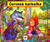 kniha Červená karkulka, Svojtka & Co. 2004