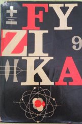 kniha Fyzika pro 9. ročník základní devítileté školy, SPN 1964