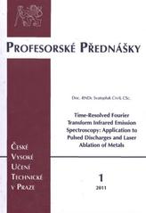 kniha Time-resolved Fourier transform infrared emission spectroscopy: application to pulsed discharges and laser ablation of metals = Časově rozlišená infračervená emisní spektroskopie s Fourierovou transformací: aplikace v pulzních výbojích a laserové ablaci kovů, ČVUT 2011