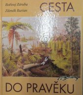 kniha Cesta do pravěku dávný svět v obrazech Zdeňka Buriana, Granit 1996