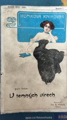 kniha V temných vírech I román., Jos. R. Vilímek 1900