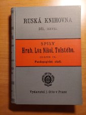 kniha Spisy hraběte Lva Nikolajeviče Tolstého Svazek 9, - Paedagogické stati, J. Otto 1897