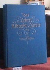 kniha Das Leben Albrecht Durers, Alexander Duncker Verlag 1927