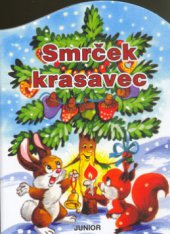 kniha Smrček krasavec, Junior 2005