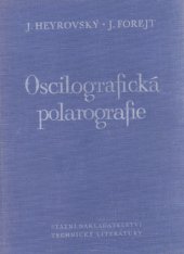 kniha Oscilografická polarografie polarografie střídavým proudem, její theorie a použití, SNTL 1953