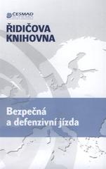 kniha Bezpečná a defenzivní jízda, Sdružení automobilových dopravců ČESMAD Bohemia 2008