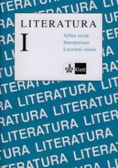 kniha Literatura I výbor textů, interpretace, literární teorie, Klett 2009