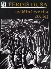 kniha Ferdiš Duša (1888-1958) sociální tvorba 20. let : obrazy, kresby, grafika : katalog výstavy, Pardubice 1978, Východočeská galerie 1978