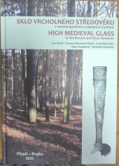kniha Sklo vrcholného středověku v severozápadních a západních Čechách, Západočeské muzeum (Plzeň) 2023