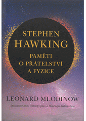 kniha Stephen Hawking Paměti o přátelství a fyzice, Slovart 2020