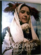 kniha Jugoslawien - ein langer sommer text v němčině, obrazová publikace, černobílé foto D. Kažič, Verl. Jugoslavija 1963