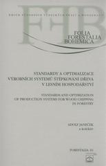 kniha Standardy a optimalizace výrobních systémů štěpkování dřeva v lesním hospodářství, Lesnická práce 2010