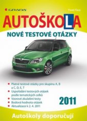 kniha Autoškola nové testové otázky : [aktualizace k 2.4.2011], Grada 2011