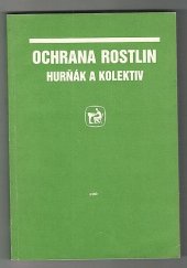 kniha Ochrana rostlin Učebnice pro stř. zeměd. školy oboru pěstitelství, zahradnictví, vinohradnictví, SZN 1987