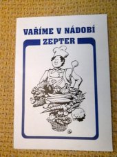 kniha Vaříme v nádobí Zepter, Zepter 2010