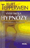 kniha Vyšší škola hypnózy Heterohypnóza-Autohypnóza, NOXI 2005