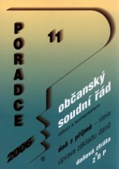 kniha Občanský soudní řád, zákon s komentářem, daň z příjmů - sleva, úprava základu daně, daňová ztráta a ZDP, Poradce 2006