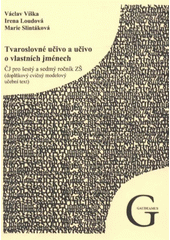 kniha Tvaroslovné učivo a učivo o vlastních jménech český jazyk pro šestý a sedmý ročník ZŠ : (doplňkový cvičný modelový učební text), Gaudeamus 2009