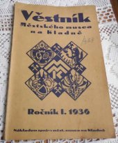 kniha Věstník Městského musea na Kladně, Správa městského musea 1936