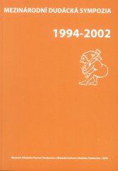 kniha Mezinárodní dudácká sympozia 1994-2002, Muzeum středního Pootaví 2004