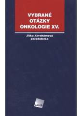 kniha Vybrané otázky onkologie XV., Galén 