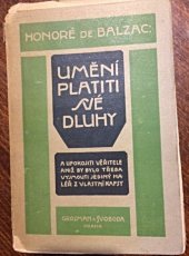 kniha Umění platiti své dluhy a uspokojiti věřitele, aniž by bylo třeba vyjmouti jediný haléř z vlastní kapsy, Grosman a Svoboda 1920