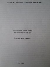 kniha Socialistický způsob života jako sociální realita IV. Pracovní texty sympozia, Univerzita Jana Evangelisty Purkyně 1988