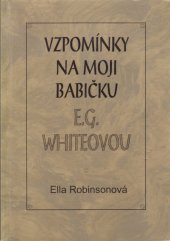 kniha Vzpomínky na moji babičku E.G. Whiteovou Každodenní život a také vidění Ellen G. Whiteové popsané její vnučkou, Southern Publishing Association Nashville Tennesse 1995