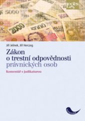 kniha Zákon o trestní odpovědnosti právnických osob a řízení proti nim komentář s judikaturou, Leges 2012