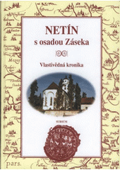 kniha Netín s osadou Záseka vlastivědná kronika, Sursum 2007