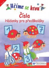 kniha Čísla hádanky pro předškoláky, Svojtka & Co. 2010