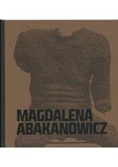 kniha Magdalena Abakanowicz [život a dílo = life and work : Muzeum umění Olomouc, 12. května - 28. srpna 2011 : výstava, Arbor vitae 2011