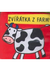 kniha Zvířátka z farmy, Svojtka & Co. 2006