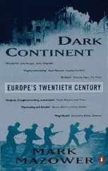 kniha Dark Continent: Europe's Twentieth Century [Anglická verze knihy "Temný kontinent - Evropa ve 20. století"], Penguin Books 1999