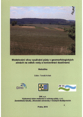 kniha Modelování vlivu využívání půdy v geomorfologických zónách na odtok vody a koncentraci dusičnanů metodika, Výzkumný ústav meliorací a ochrany půdy 2012