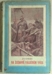 kniha Na Žižkově válečném voze, Jos. R. Vilímek 1919