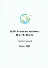 kniha IATF příručka auditora ISO/TS 16949, Česká společnost pro jakost 2009