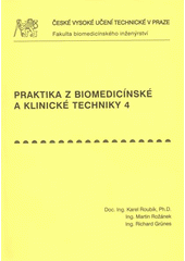 kniha Praktika z biomedicínské a klinické techniky 4 speciální senzorová a přístrojová technika, ČVUT 2008