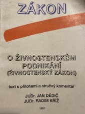 kniha Zákon o živnostenském podnikání (živnostenský zákon) text s přílohami a stručný komentář, A98 1991