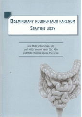 kniha Diseminovaný kolorektální karcinom strategie léčby, KAP CZ 2012