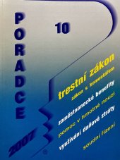 kniha Poradce 10/2007 Trestní zákon s komentářem, zaměstnanecké benefity, pomoc v hmotné nouzi, Poradce 2007