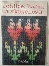 kniha Jehlice, háček a zkušenosti  Katalog pletení a háčkování , Tisková, ediční a propagační služba MH 1983