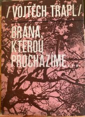 kniha Brána, kterou procházíme..., Růže 1976