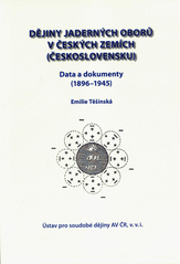 kniha Dějiny jaderných oborů v českých zemích (Československu) data a dokumenty (1896-1945), Ústav pro soudobé dějiny AV ČR 2010