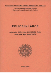 kniha Policejní akce, Policejní akademie České republiky v Praze 2009